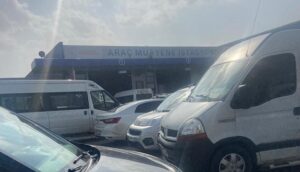 TÜVTÜRK’TE ARAÇ MUAYENESİ REZALETİ