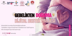 Gebelikten Doğuma Dijital Destek Projesi