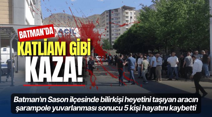SASON’DA KATLİAM GİBİ KAZA; 5 ÖLÜ
