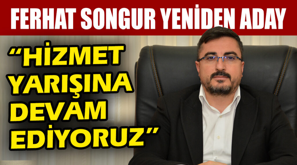 “Hizmet Yarışına Devam Ediyoruz”